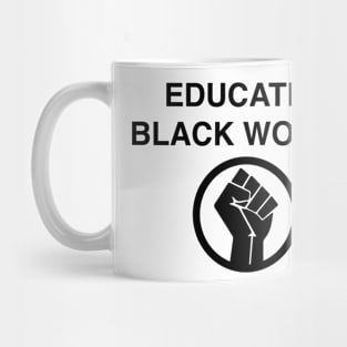 EDUCATED BLACK WOMAN T-SHIRT Mug